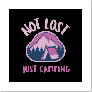 not lost, just camping Posters and Art